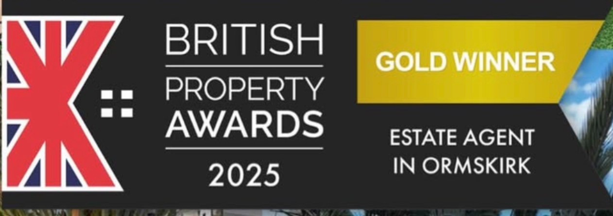 British Property Awards 2025 Gold Winner — Estate Agent in Ormskirk